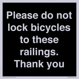 Please do not lock bicycles to these railings. Thank you